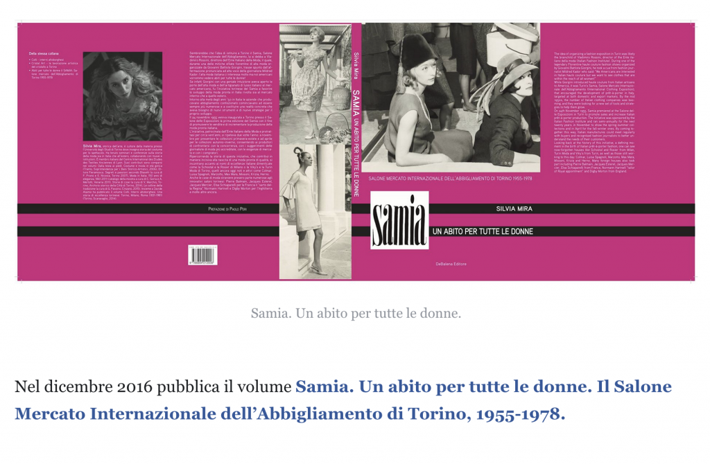 Nel dicembre 2016 pubblica il volume Samia. Un abito per tutte le donne. Il Salone Mercato Internazionale dell’Abbigliamento di Torino, 1955-1978. 